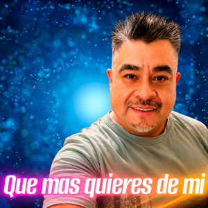 Que Mas Quieres De Mi (Version Cumbia Norteña)