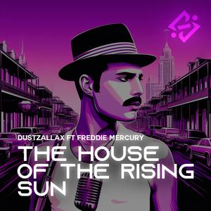 The House of the Rising Sun (feat. Freddie Mercury)