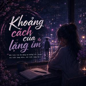 Khoảng Cách Của Lặng Im (Remix)