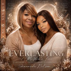 Everlasting (A Mothers's Love)