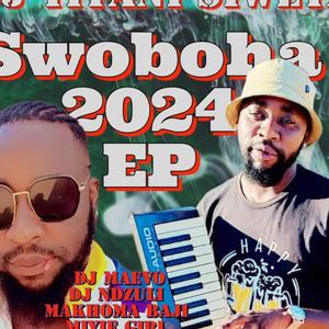 Swoboha (feat. Makhoma Baji, Dj Maevo & Dj Ndzuli)