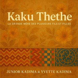 Kaku Thethe (La Grande Mère)