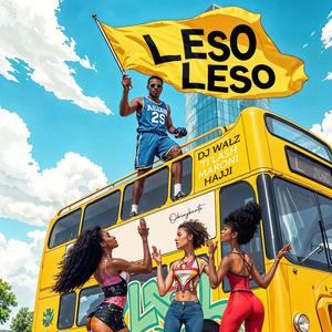 Leso Leso (feat. Ti'lash Maroni & Dj Walz)