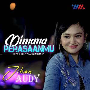 Dimana Perasaanmu