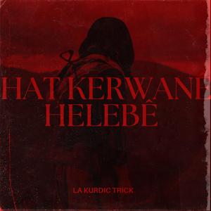 Hat Kerwane Helebê (Kurdish Drill)