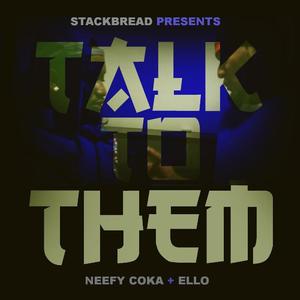Talk To Them (feat. Ello)
