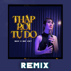 Tháp Rơi Tự Do (Remix)
