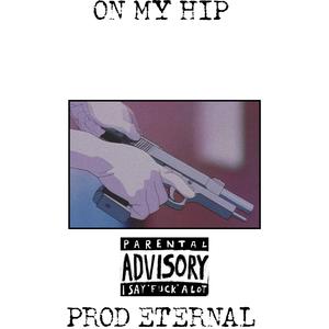 ON MY HIP