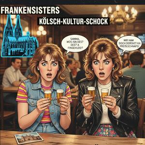 Die Frankensisters und das Kölsch