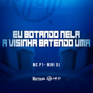 Eu Botando Nela a Vizinha Batendo Uma