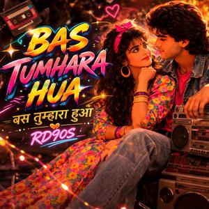 Bas Tumhara Hua (Extended)