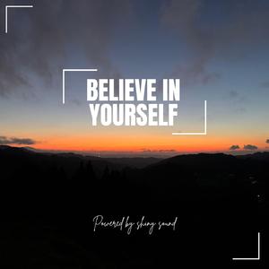 Believe in yourself