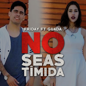 No Seas Tímida (feat. Guada)