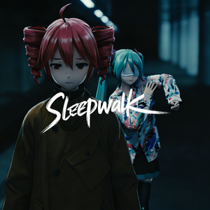 SLEEPWALK feat. 重音テト