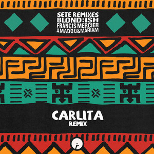 Sete (feat. Amadou & Mariam) (Carlita Remix)