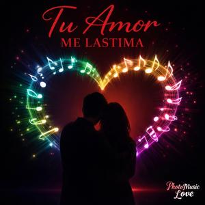 Tu amor me lastima