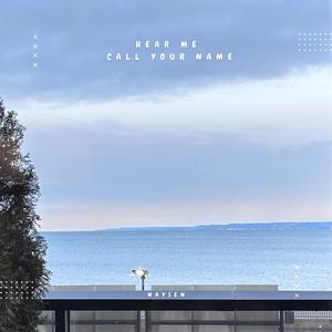 Hear Me Call Your Name