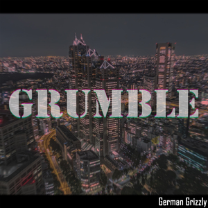 Grumble