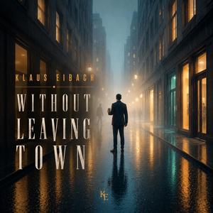 Without Leaving Town