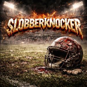 SlobberKnocker