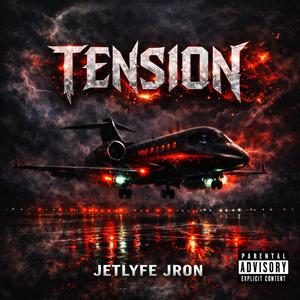 Tension (JetLyfe JRon)
