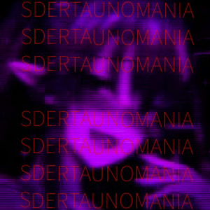 SDERTAUNOMANIA