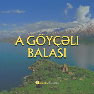 A Göyçəli Balası (Toy Mahnısı)