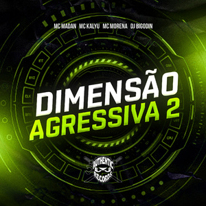 Dimensão Agressiva 2