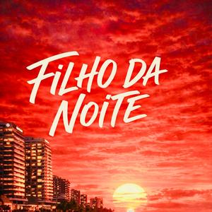 FILHO DA NOITE