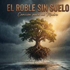 El roble sin suelo