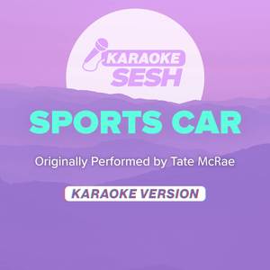 Sports car (Originally Performed by Tate McRae) (Karaoke Version)