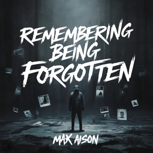 Remembering Being Forgotten