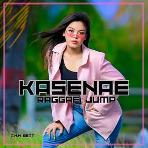 KASE NAE ( REGGAE JUMP )