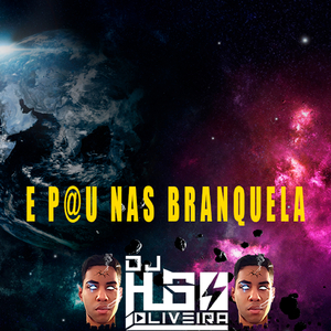 E PAU NAS BRANQUELA