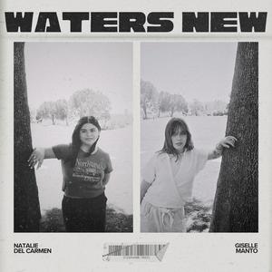 Waters New (feat. Natalie Del Carmen)