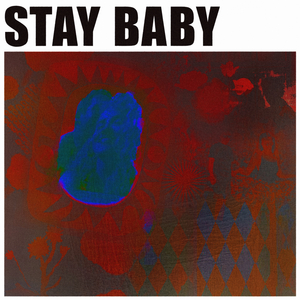 Stay Baby