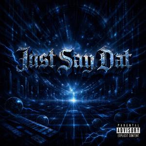 Just Say Dat