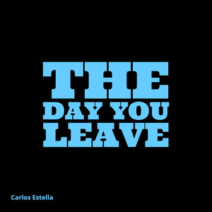 The Day You Leave