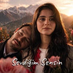 Sevdiğim Sensin