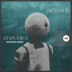 Atapuerca (Ralmoon Remix)