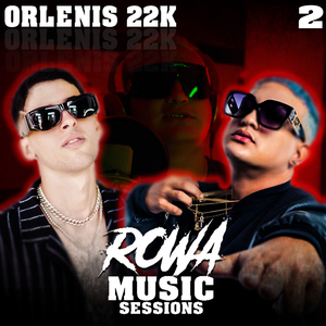 Rowa Music Sessions 2: Orlenis 22k