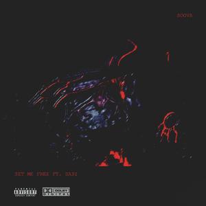 SET ME FREE(Ft. SASI)