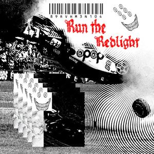 RUN THE RED LIGHT