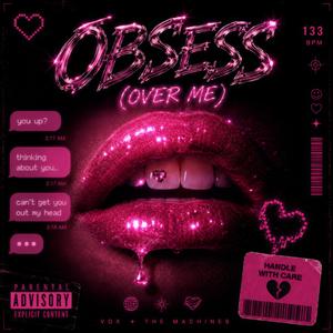 Obsess (Over Me)