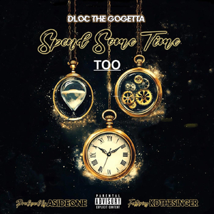 Spend Some Time Too (feat. Kd the Singer)