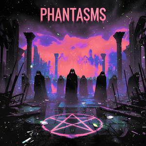 Phantasms