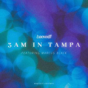 3AM in Tampa (feat. Marcus Black)