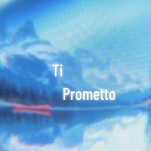 Ti prometto