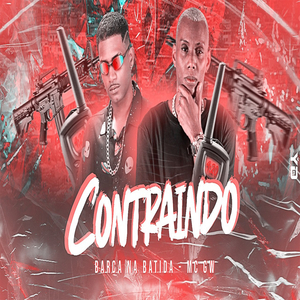 Contraindo (feat. Mc Gw)