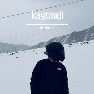 Kaytmidi（回不来）